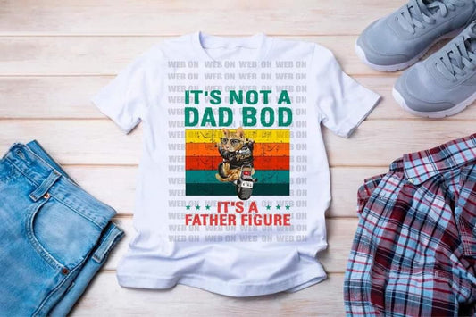 It’s Not A Dad Bod .....