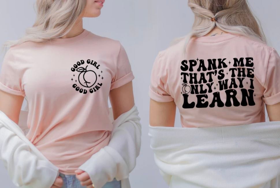 Spank Me That's the Only Way I Learn