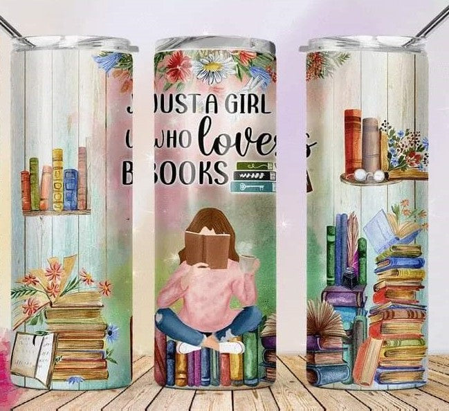 Just a girl who loves books 20oz skinny